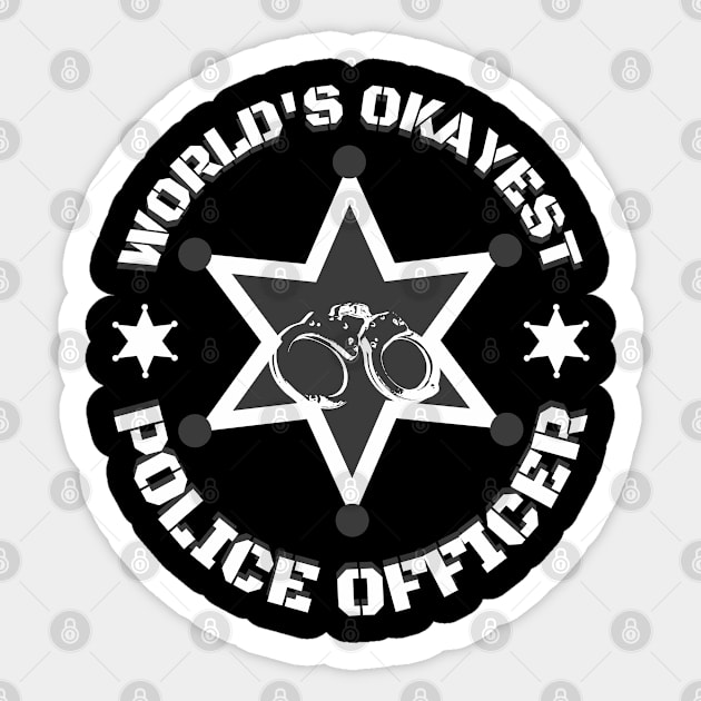 World's Okayest Police Officer Sticker by FullOnNostalgia